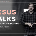 Seth Fancy, Good News Series, Jesus Talks