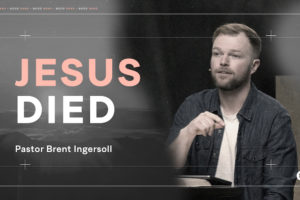 BRent Ingersoll, Jesus Died, Good News Gospel